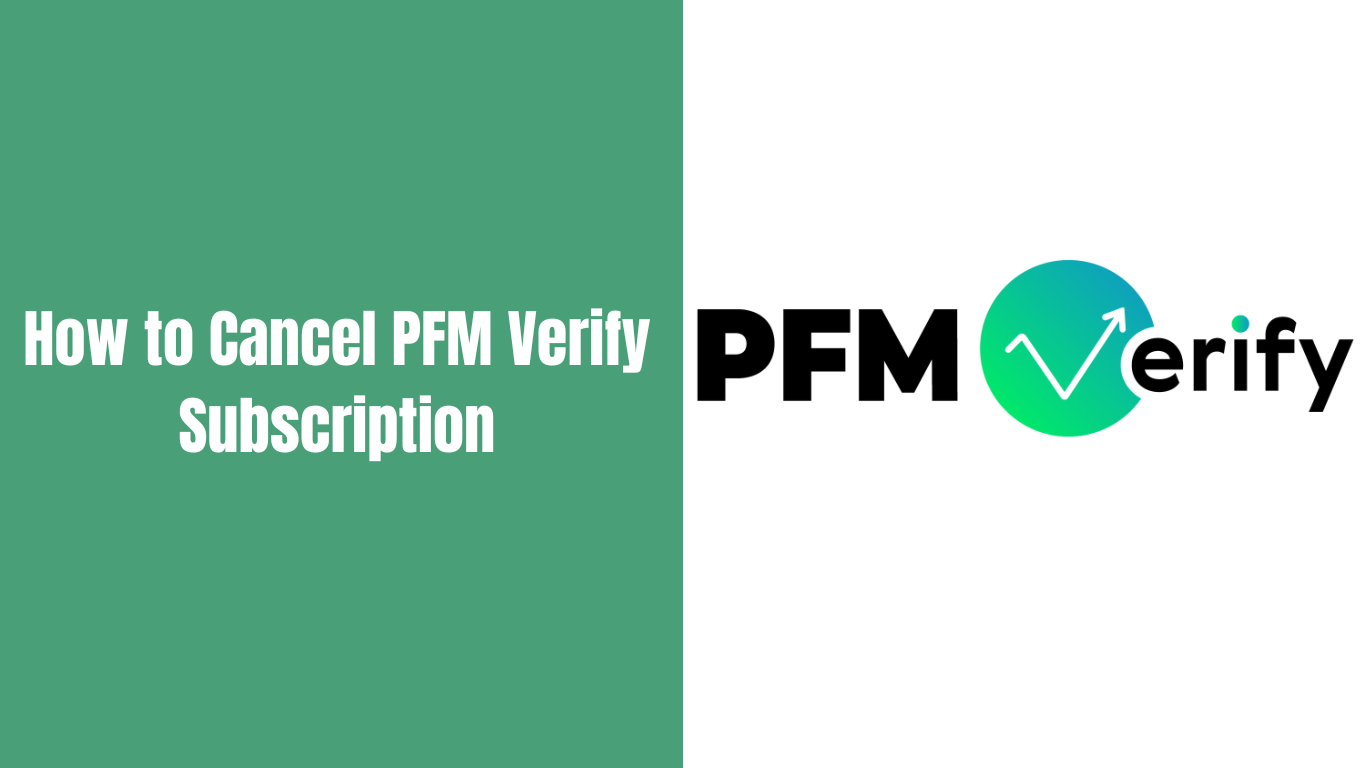 How to Cancel PFM Verify Subscription